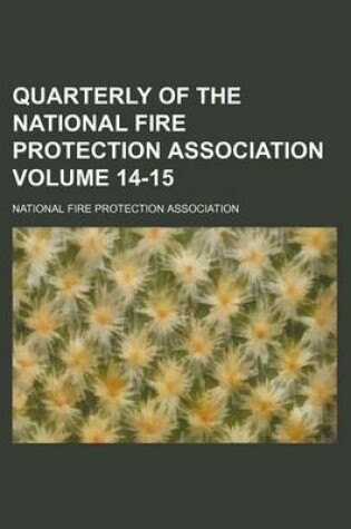 Cover of Quarterly of the National Fire Protection Association Volume 14-15