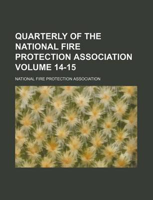 Book cover for Quarterly of the National Fire Protection Association Volume 14-15