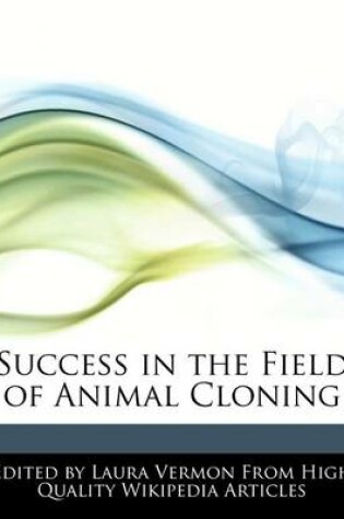 Cover of Success in the Field of Animal Cloning