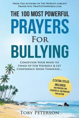 Book cover for Prayer the 100 Most Powerful Prayers for Bullying 2 Amazing Bonus Books to Pray for Students & Autism
