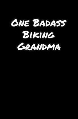 Cover of One Badass Biking Grandma