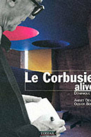 Cover of Le Corbusier Alive