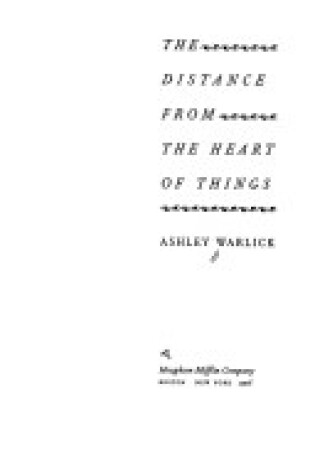 Cover of The Distance from the Heart of Things