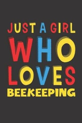 Cover of Just A Girl Who Loves Beekeeping