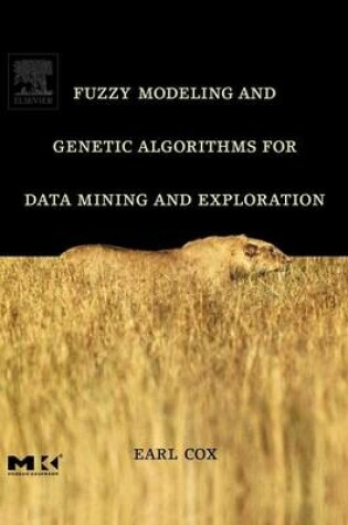 Cover of Fuzzy Modeling and Genetic Algorithms for Data Mining and Exploration