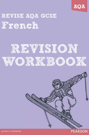 Cover of REVISE AQA: GCSE French Revision Workbook