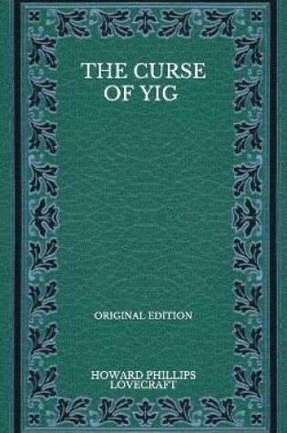 Cover of The Curse Of Yig - Original Edition