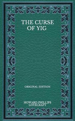 Book cover for The Curse Of Yig - Original Edition