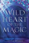 Book cover for Wild Heart of the Magic