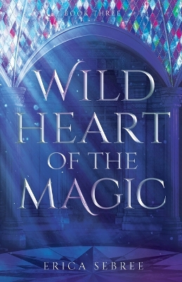 Book cover for Wild Heart of the Magic