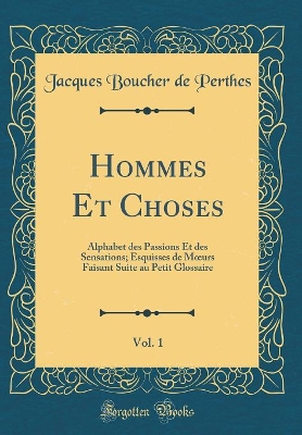 Book cover for Hommes Et Choses, Vol. 1