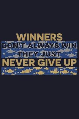 Book cover for Winner Don't Always Win They Just Never Give Up