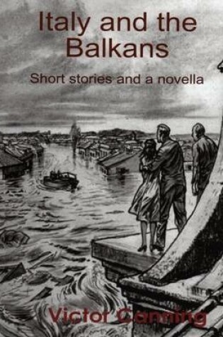 Cover of Italy and the Balkans: Short Stories and a Novella