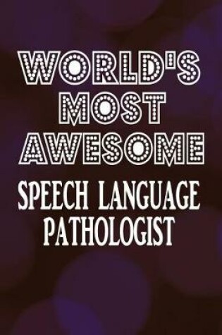 Cover of World's Most Awesome Speech Language Pathologist