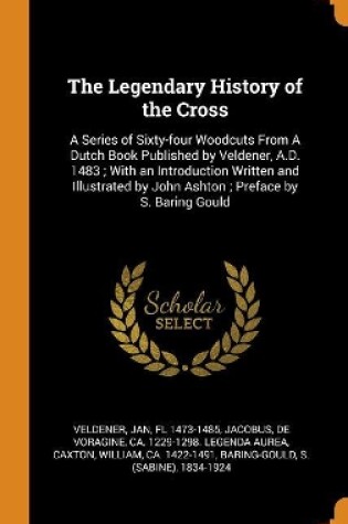 Cover of The Legendary History of the Cross