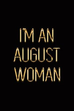Cover of I'm an August Woman