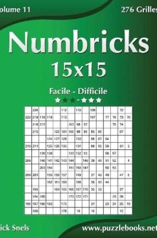 Cover of Numbricks 15x15 - Facile à Difficile - Volume 11 - 276 Grilles