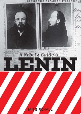 Book cover for A Rebel's Guide To Lenin