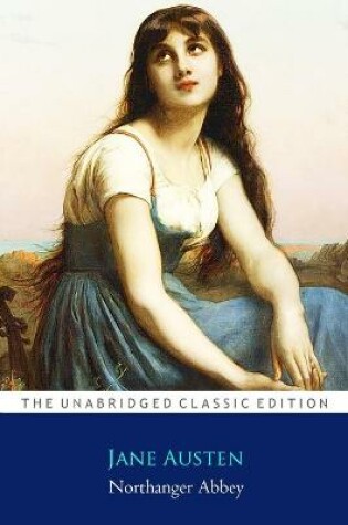 Cover of Northanger Abbey By Jane Austen ''Annotated Classic Edition''