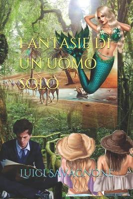 Book cover for Fantasie di un uomo solo