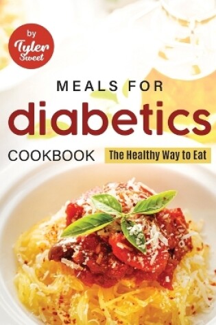 Cover of Meals for Diabetics Cookbook