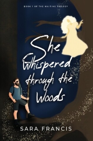 Cover of She Whispered through the Woods