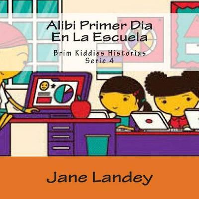 Cover of Alibi Primer Dia En La Escuela