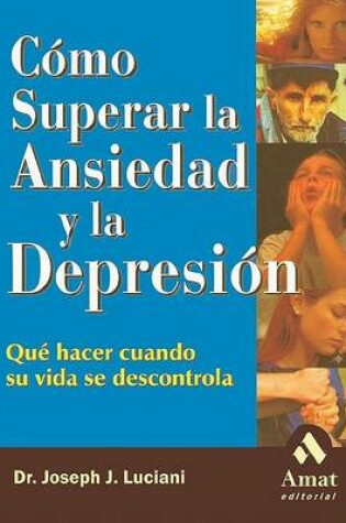 Cover of Como Superar La Ansiedad y La Depresion