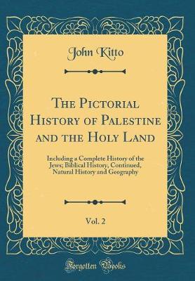 Book cover for The Pictorial History of Palestine and the Holy Land, Vol. 2