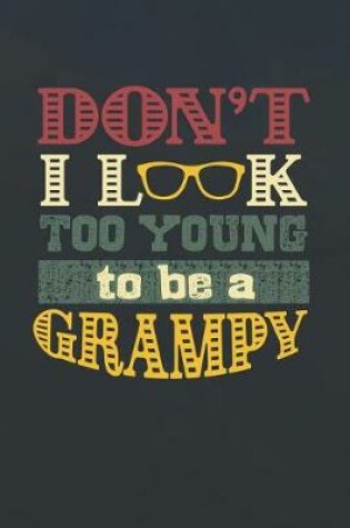 Cover of Don't I Look Too Young To Be A Grampy