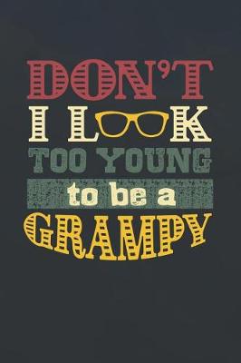 Book cover for Don't I Look Too Young To Be A Grampy