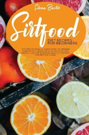 Cover of Sirtfood Diet Recipes For Beginners
