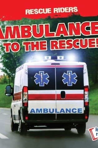 Cover of Ambulances to the Rescue!