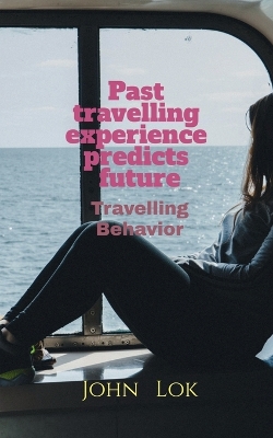 Book cover for Past travelling experience predicts future