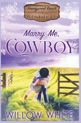 Book cover for Marry Me, Cowboy