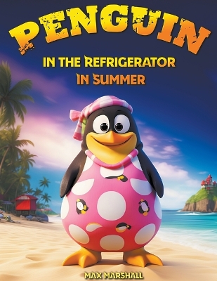 Book cover for Penguin in the Refrigerator in Summer