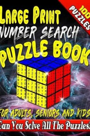 Cover of Large Print Number Search Puzzle Book for Adults, Seniors and Kids