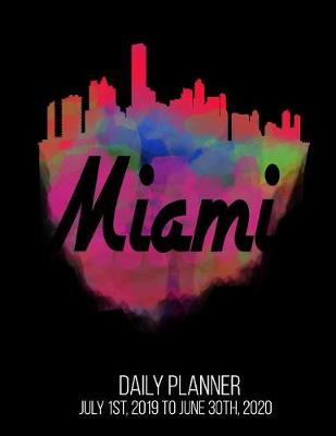 Book cover for Miami Daily Planner July 1st, 2019 to June 30th, 2020