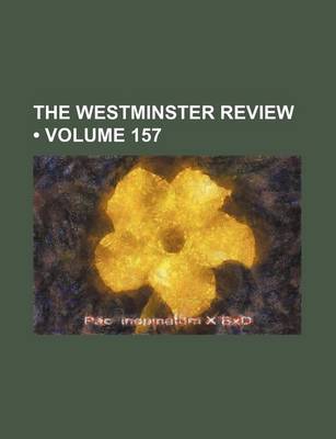 Book cover for The Westminster Review (Volume 157)