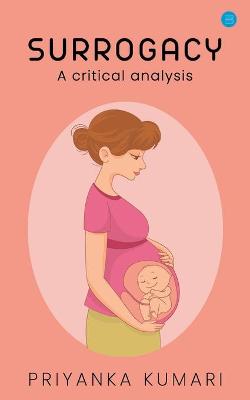 Book cover for Surrogacy Lawsa Critical Analysis.