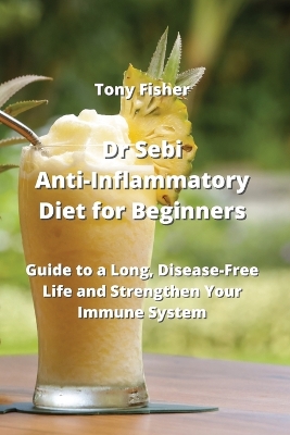 Book cover for Dr Sebi Anti-Inflammatory Diet for Beginners