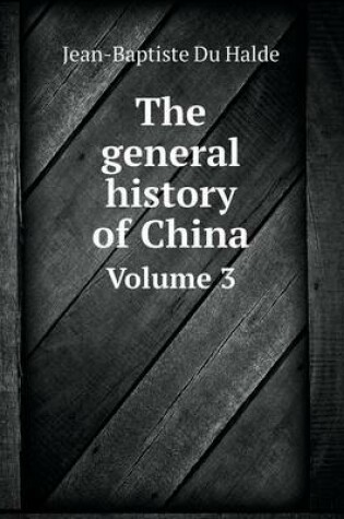 Cover of The general history of China Volume 3