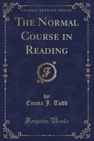 Cover of The Normal Course in Reading (Classic Reprint)
