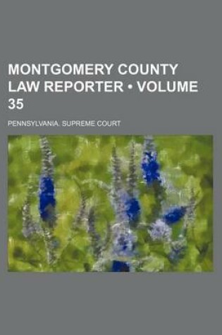 Cover of Montgomery County Law Reporter (Volume 35)
