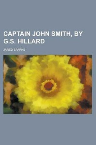 Cover of Captain John Smith, by G.S. Hillard