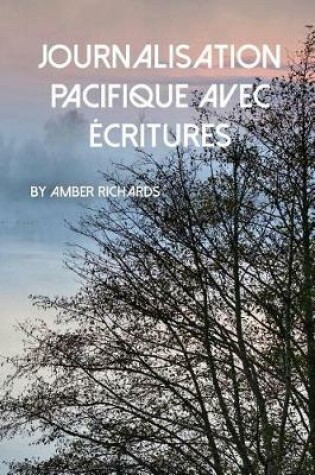 Cover of Journalisation Pacifique Avec Ecritures