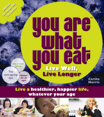 Book cover for You Are What You Eat: Live Well, Live Longer