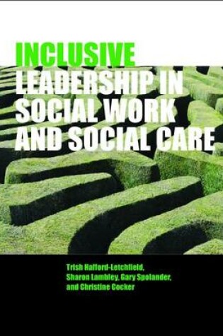 Cover of Inclusive Leadership in Social Work and Social Care