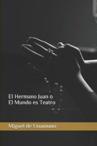 Cover of El Hermano Juan o El Mundo es Teatro