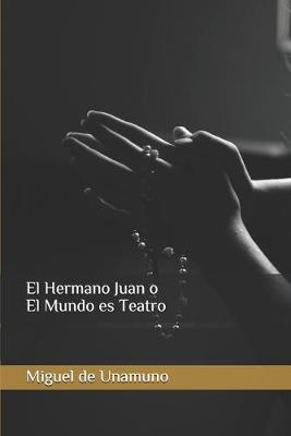 Book cover for El Hermano Juan o El Mundo es Teatro